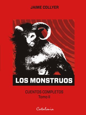 cover image of Los monstruos. Cuentos completos. Tomo II
